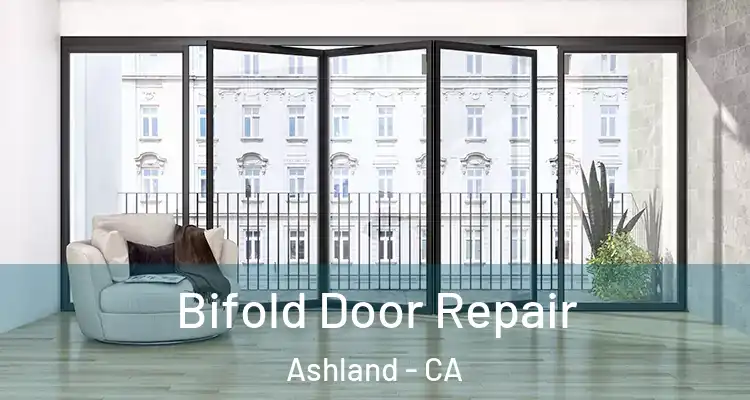  Bifold Door Repair Ashland - CA