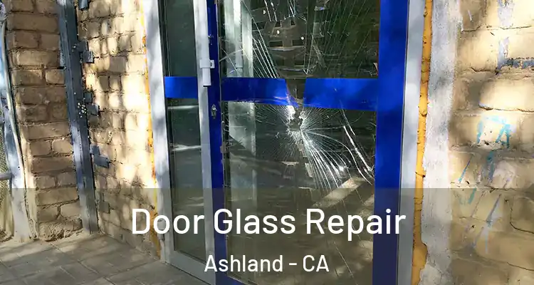  Door Glass Repair Ashland - CA