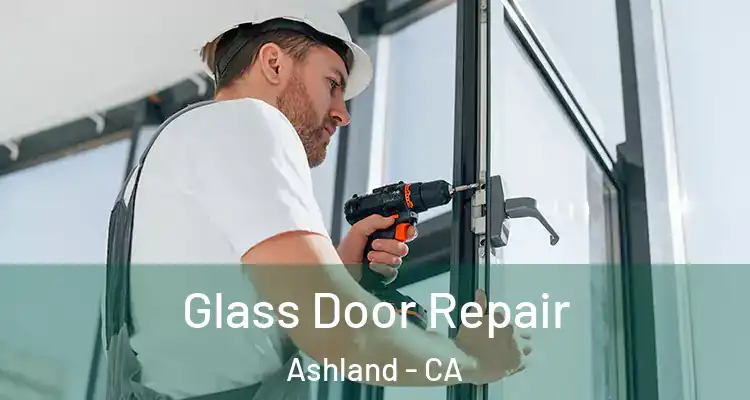  Glass Door Repair Ashland - CA