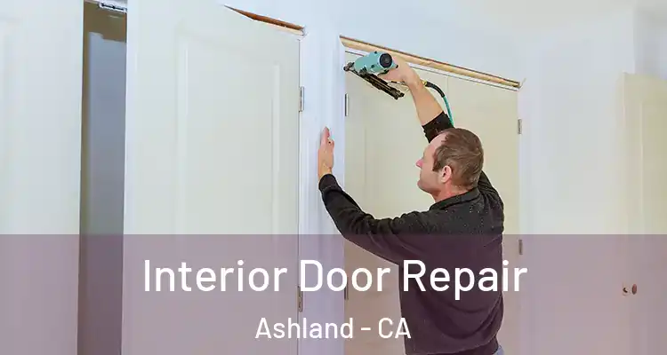  Interior Door Repair Ashland - CA