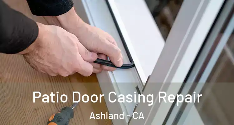  Patio Door Casing Repair Ashland - CA