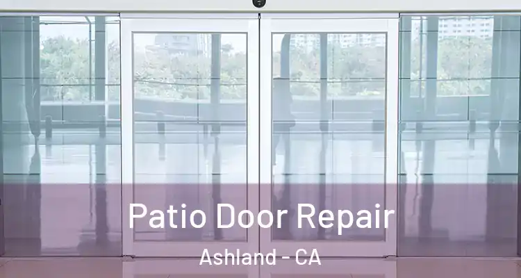  Patio Door Repair Ashland - CA