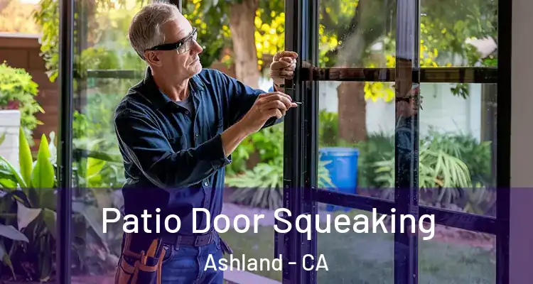  Patio Door Squeaking Ashland - CA