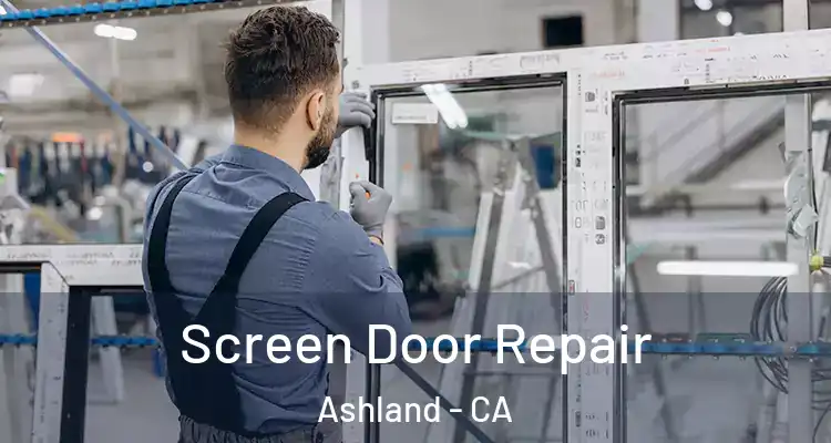  Screen Door Repair Ashland - CA