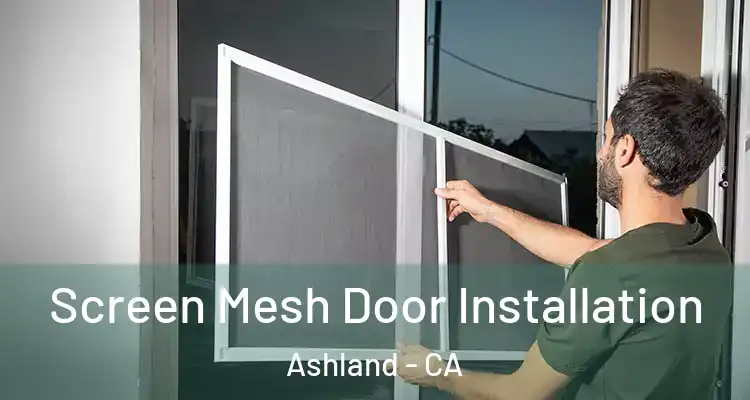  Screen Mesh Door Installation Ashland - CA