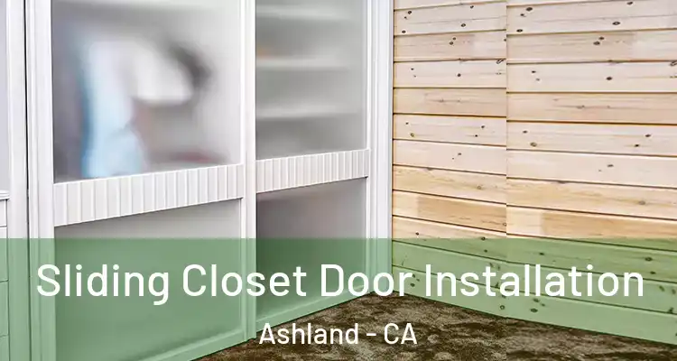  Sliding Closet Door Installation Ashland - CA