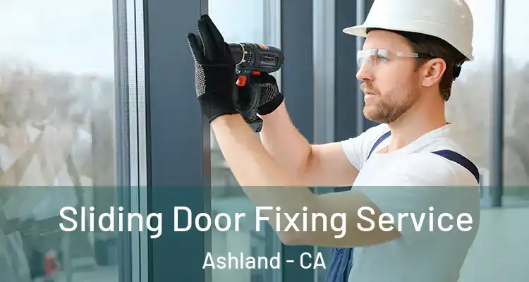  Sliding Door Fixing Service Ashland - CA