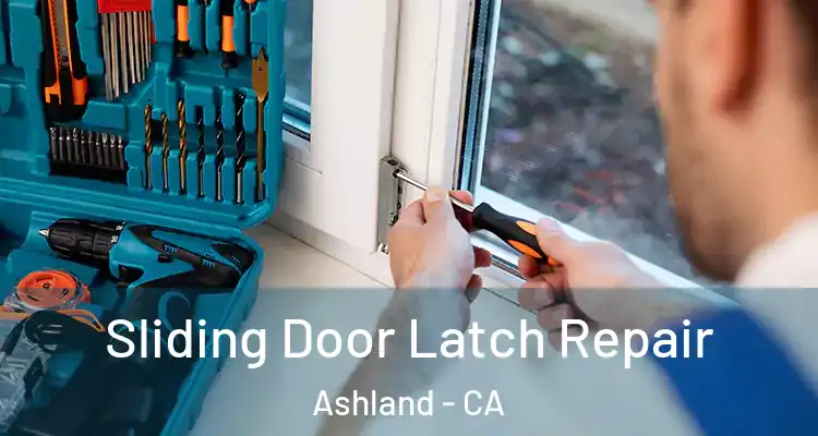  Sliding Door Latch Repair Ashland - CA
