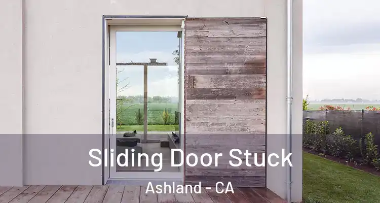  Sliding Door Stuck Ashland - CA