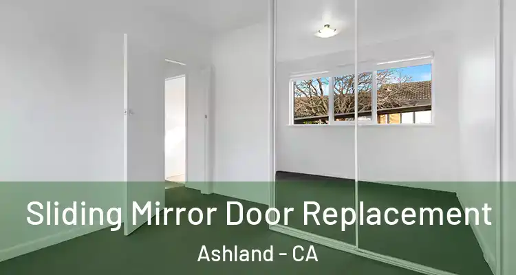  Sliding Mirror Door Replacement Ashland - CA