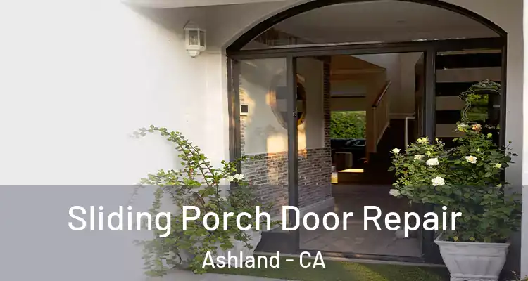  Sliding Porch Door Repair Ashland - CA